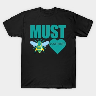 Must bee love T-Shirt